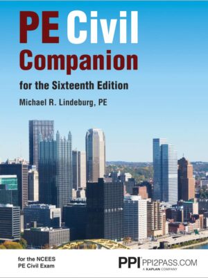 PPI PE Civil Companion for the Sixteenth Edition – A Supportive Resource Guide for the NCEES PE Civil Exam First Edition