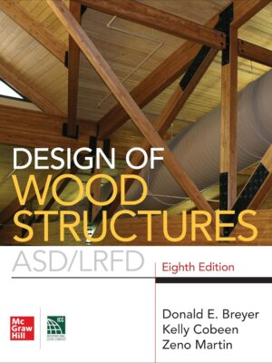 Design of Wood Structures- ASD/LRFD, Eighth Edition 8th Edition