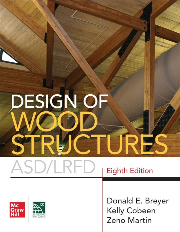 Design of Wood Structures- ASD/LRFD, Eighth Edition 8th Edition