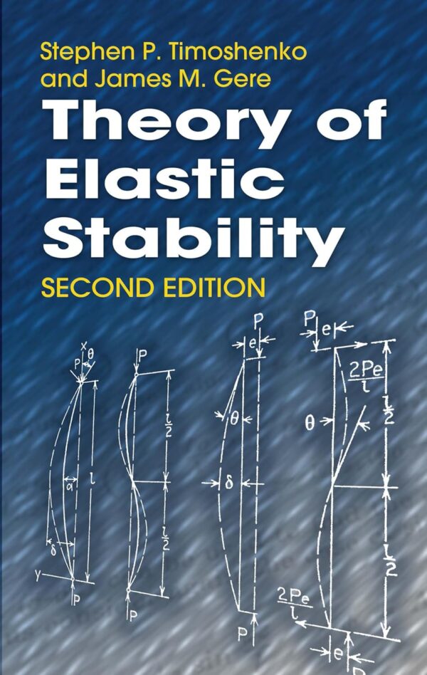 Theory of Elastic Stability (Dover Civil and Mechanical Engineering) 2nd ed. Edition